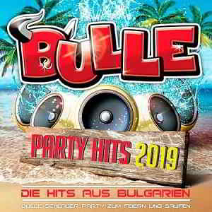 Bulle Party Hits 2019 - Die Hits aus Bulgarien 2019 торрентом