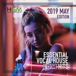 Essential Vocal House: EDM Hits 2019 торрентом