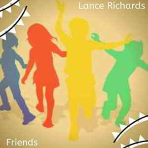 Lance Richards - Friends 2019 торрентом