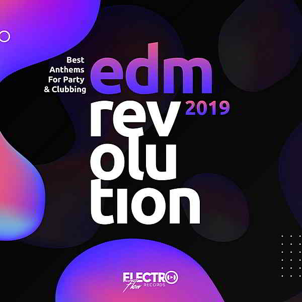 EDM Revolution 2019: Best Anthems For Party & Clubbing