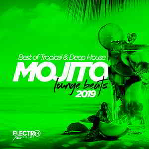 Mojito Lounge Beats 2019: Best Of Tropical & Deep House 2019 торрентом