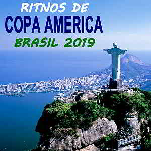 Ritmos De Conmebol Copa America Brasil 2019 [The Greatest Football Party Hits]