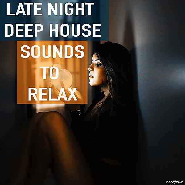 Late Night Deep House Sounds To Relax 2019 торрентом