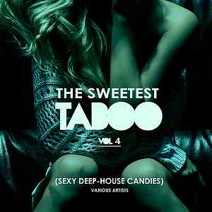 The Sweetest Taboo Vol.4 [Sexy Deep-House Candies]