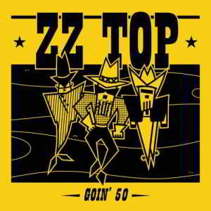 ZZ Top - Goin’ 50 2019 торрентом