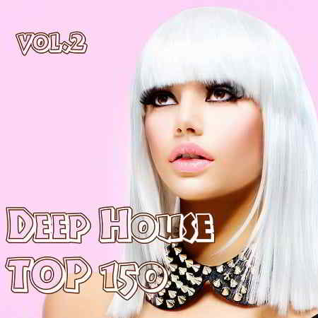 Top 150 Deep House Vol.2 2019 торрентом