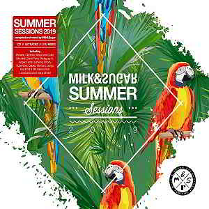 Summer Sessions 2019 [Mixed by Milk & Sugar] 2019 торрентом