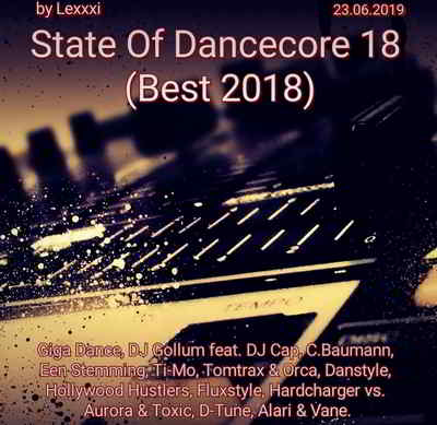 State Of Dancecore 18 [Best 2018] 2019 торрентом