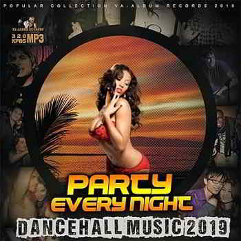 Party Every Night: Dancehall Music 2019 торрентом