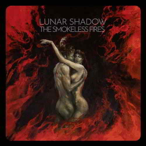 Lunar Shadow - The Smokeless Fires 2019 торрентом
