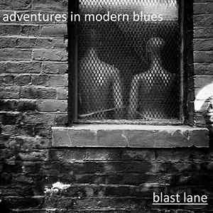 Blast Lane - Adventures In Modern Blues 2019 торрентом