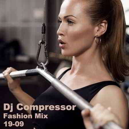 Dj Compressor - Fashion Mix 19-09 2019 торрентом