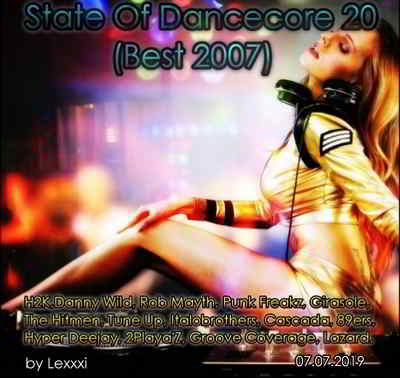 State Of Dancecore 20 [Best 2007] 2019 торрентом