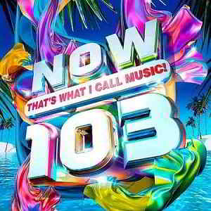 NOW That's What I Call Music! 103 [2CD] 2019 торрентом