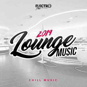 Lounge Music 2019: Chill Music 2019 торрентом