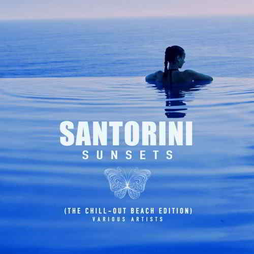 Santorini Sunsets [The Chill Out Beach Edition] 2019 торрентом