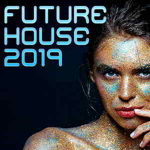 Future House 2019 торрентом