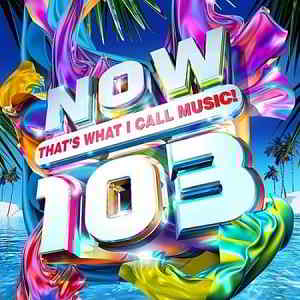Now That’s What I Call Music! 103 [2CD] 2019 торрентом
