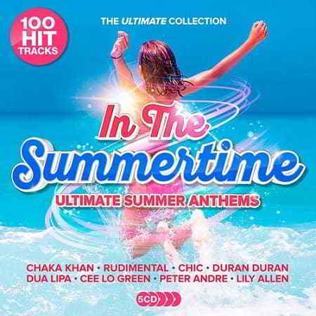 In The Summertime: Ultimate Summer Anthems [5CD] 2019 торрентом