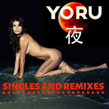 YORU -22812 - Singles and Remixes 2019 торрентом
