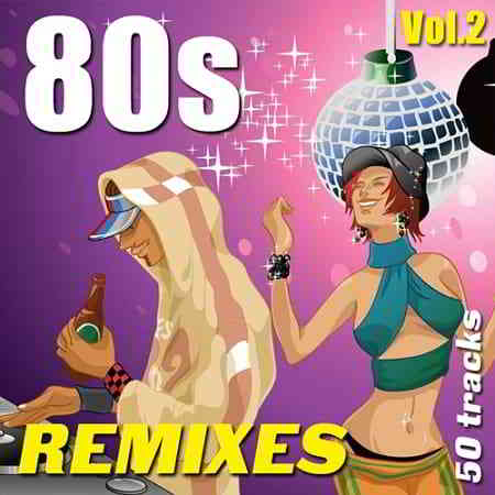 80s Remixes Vol.2 2019 торрентом
