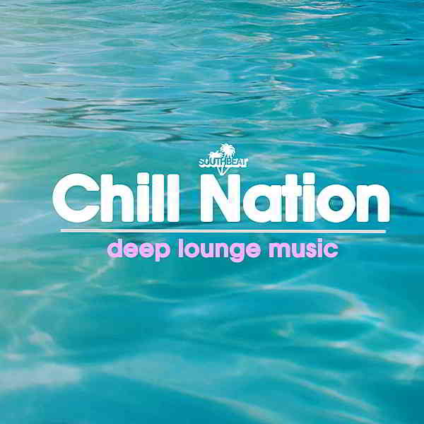 Chill Nation: Deep Lounge Music 2019 торрентом