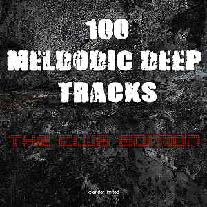 100 Melodic Deep Tracks: The Club Edition 2019 торрентом