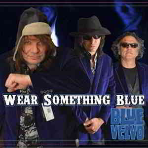 Blue Velvo - Wear Something Blue 2019 торрентом