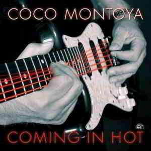 Coco Montoya - Coming in Hot