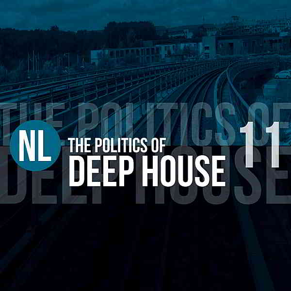The Politics Of Deep House Vol.11 2019 торрентом