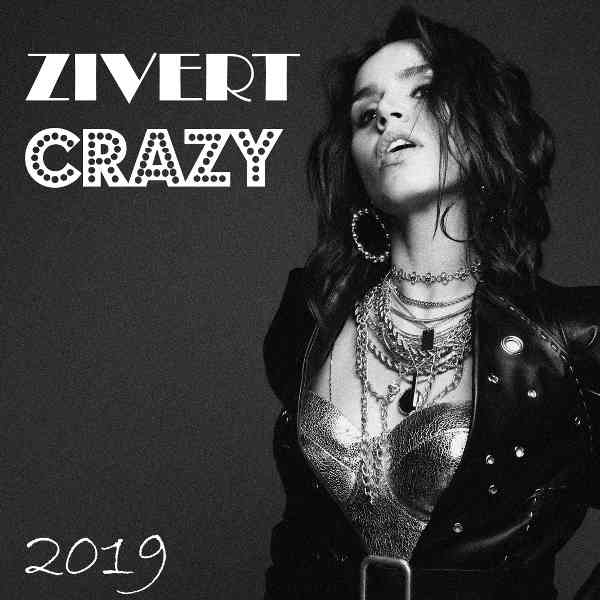 Zivert - Crazy 2019 торрентом