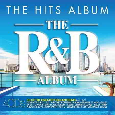 The Hits Album: The R&B Album [4CD] 2019 торрентом
