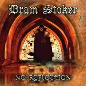 Bram Stoker - No Reflection 2019 торрентом