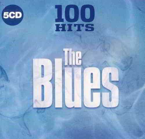 100 Hits The Blues [5CD] 2019 торрентом