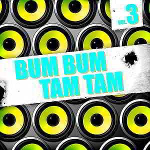 Bum Bum Tam Tam Vol.3 [Andorfine Germany] 2019 торрентом