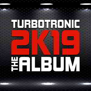 Turbotronic - 2K19 Album 2019 торрентом