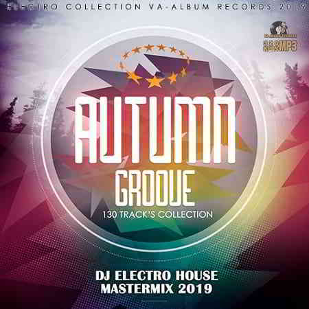 Autumn Groove: DJ Electro House Mastermix