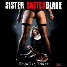 Sister Switchblade - Tales and Taboos 2019 торрентом