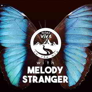 Natura Viva In The Mix With Melody Stranger 2019 торрентом
