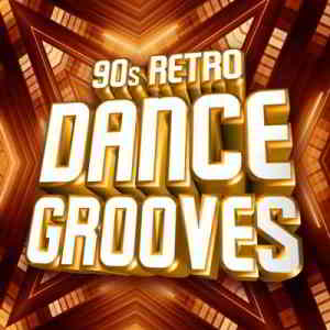 90s Retro Dance Grooves 2019 торрентом