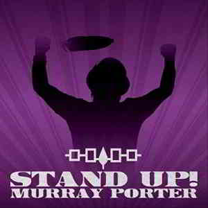 Murray Porter - Stand Up 2019 торрентом