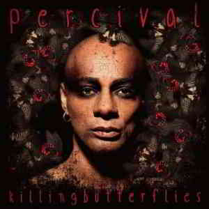 Percival - Killing Butterflies 2019 торрентом