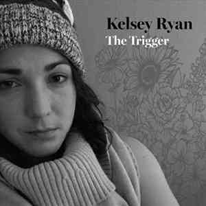 Kelsey Ryan - The Trigger 2019 торрентом