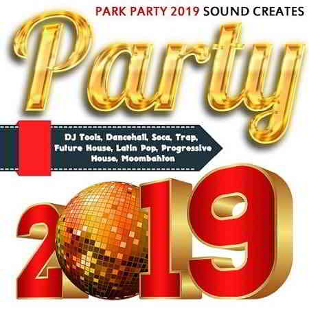 Park Party 2019 Sound Creates 2019 торрентом