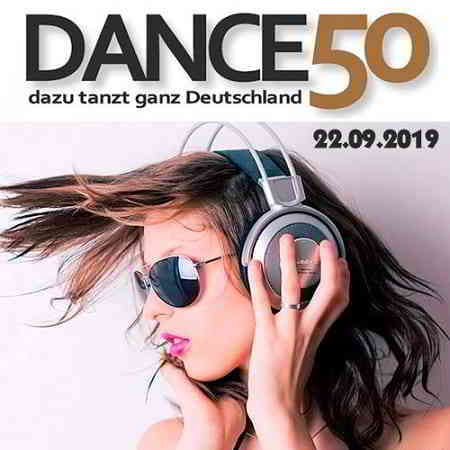 Dance Charts - Dance 50 (Dazu Tanzt Ganz Deutschland) 22.09.2019