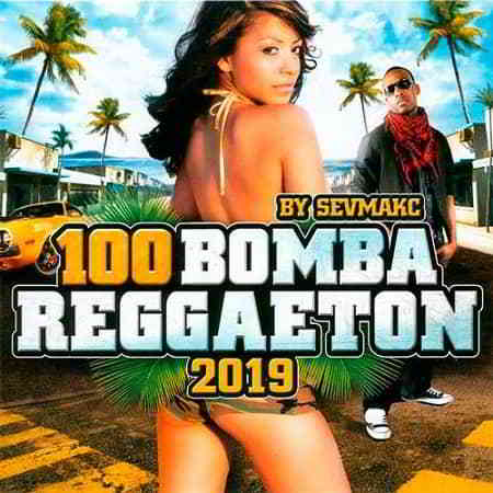 100 Bomba Reggaeton 2019 2019 торрентом