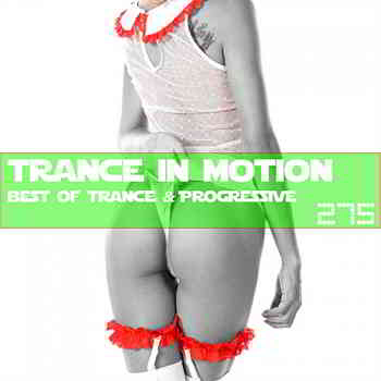 Trance In Motion Vol.275 2019 торрентом