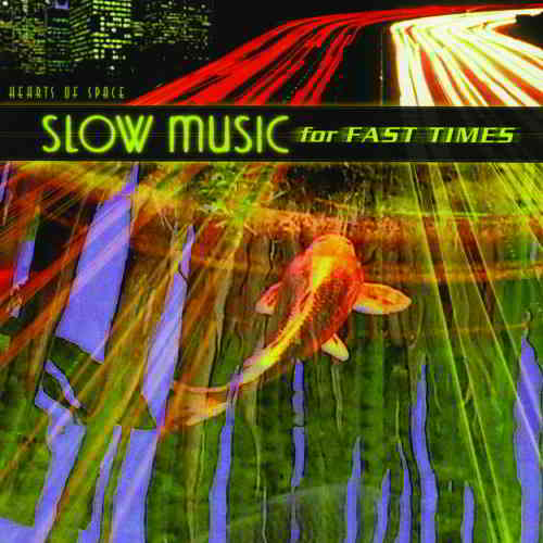 Slow Music for Fast Times [2CD] 2001 торрентом