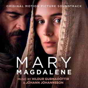 Mary Magdalene - Мария Магдалина (Original Motion Picture Soundtrack) 2019 торрентом