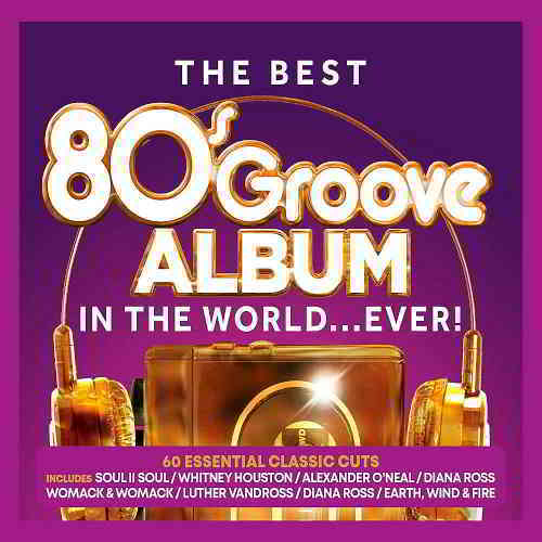 The Best 80s Groove Album In The World… Ever [3CD] 2019 торрентом